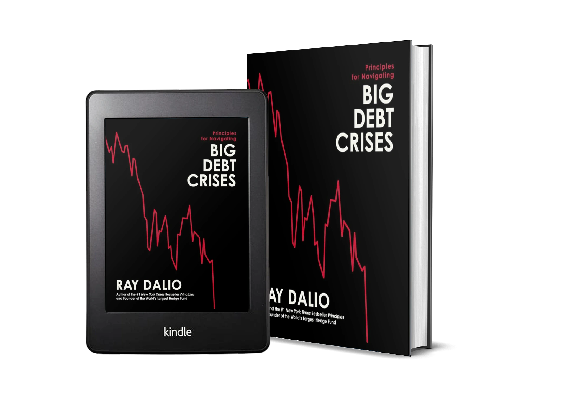 Principles for Navigating Big Debt Crises by Ray Dalio